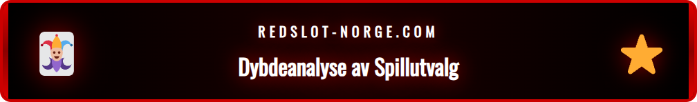 En detaljert analyse av spillutvalget hos de beste norske nettcasinoer.