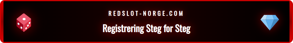 Steg-for-steg guide for å opprette en sikker konto på Redslot Casino.
