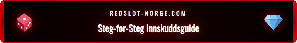 Visuell guide som viser stegene for å gjøre et vellykket Redslot innskudd.