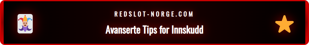 Illustrasjon av smarte tips for å optimalisere ditt Redslot innskudd.