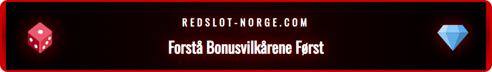 Detaljert guide som viser vilkår og betingelser for Redslot bonus.