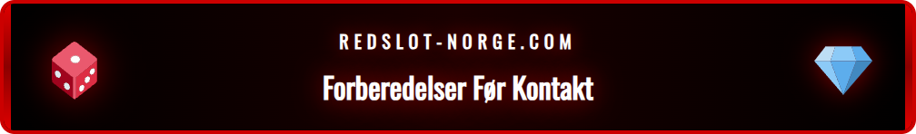 Sjekkliste for hva du trenger før du kontakter Redslot support.