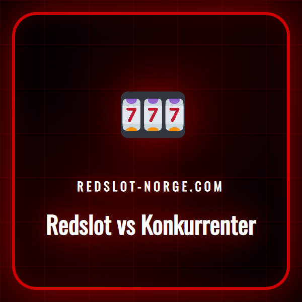En detaljert grafisk sammenligning av Redslot vs Konkurrenter.